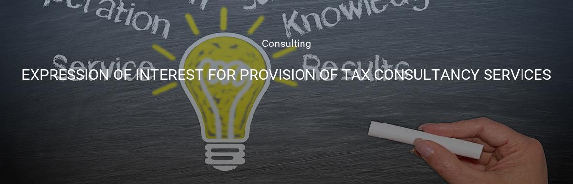 EXPRESSION OF INTEREST FOR PROVISION OF TAX CONSULTANCY SERVICES 
