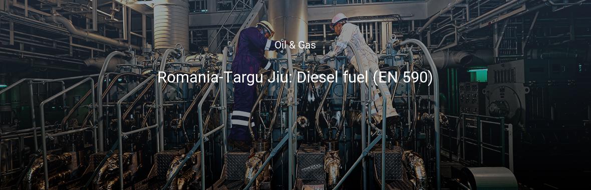 Romania-Targu Jiu: Diesel fuel (EN 590)
