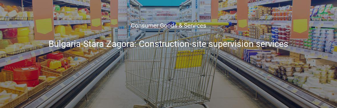 Bulgaria-Stara Zagora: Construction-site supervision services