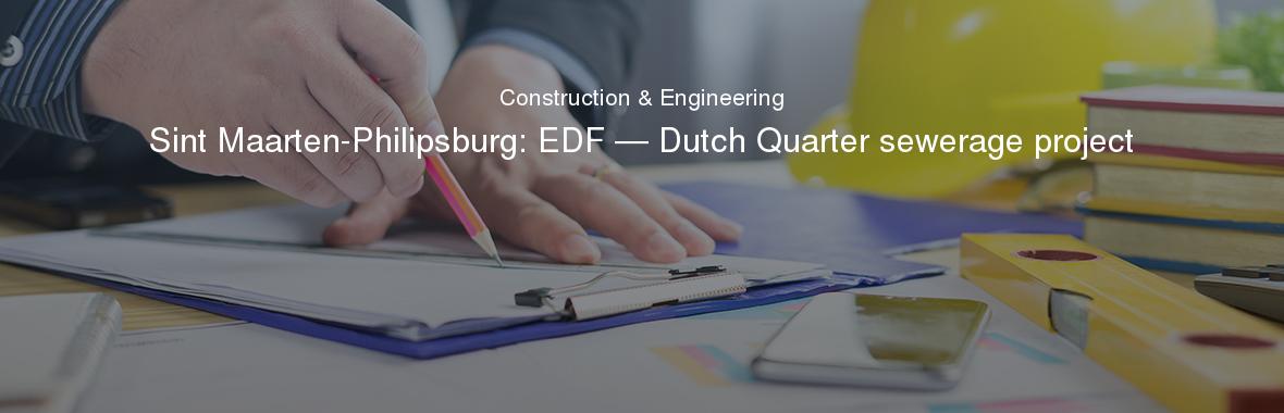 Sint Maarten-Philipsburg: EDF — Dutch Quarter sewerage project