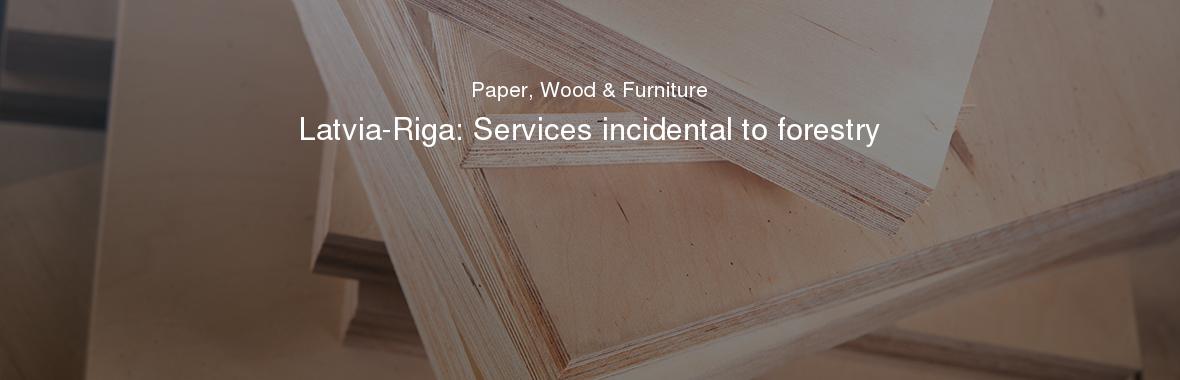 Latvia-Riga: Services incidental to forestry