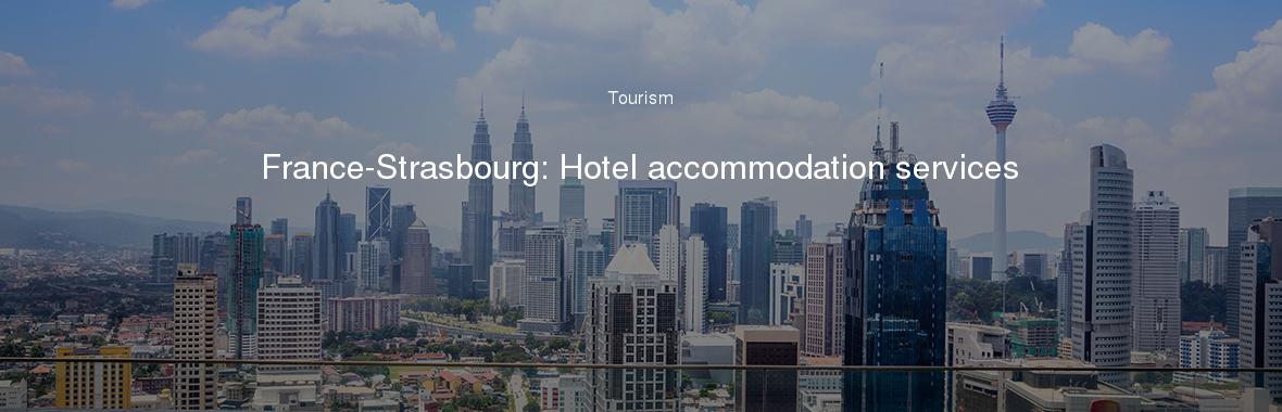 France-Strasbourg: Hotel accommodation services