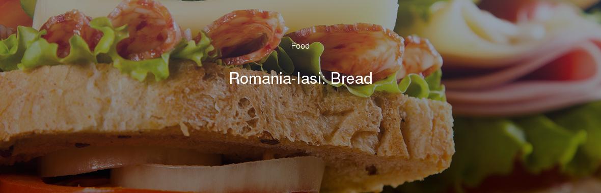 Romania-Iasi: Bread