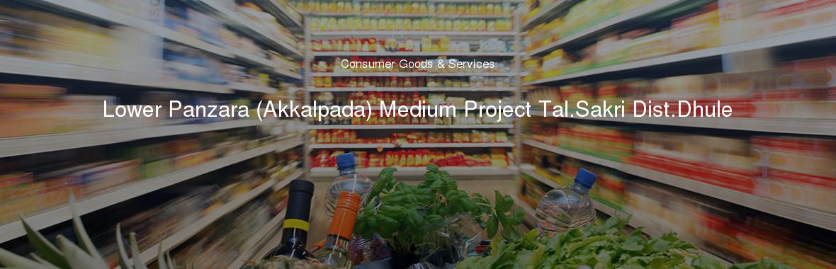 Lower Panzara (Akkalpada) Medium Project Tal.Sakri Dist.Dhule
