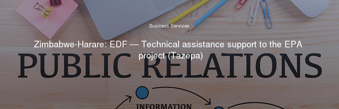Zimbabwe-Harare: EDF — Technical assistance support to the EPA project (Tazepa)