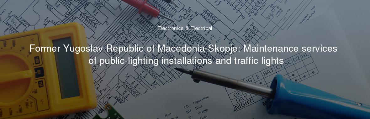 Former Yugoslav Republic of Macedonia-Skopje: Maintenance services of public-lighting installations and traffic lights