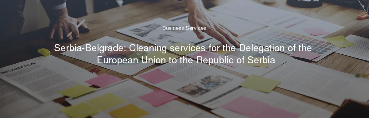 Serbia-Belgrade: Cleaning services for the Delegation of the European Union to the Republic of Serbia