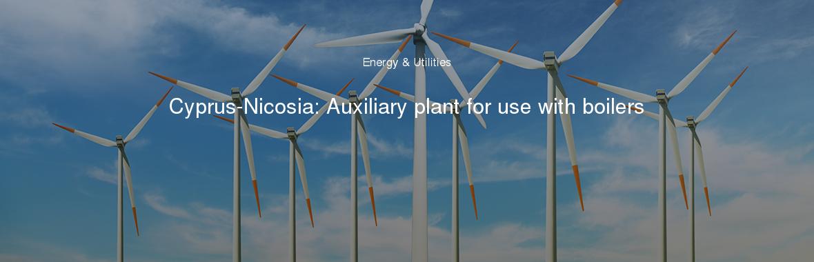 Cyprus-Nicosia: Auxiliary plant for use with boilers