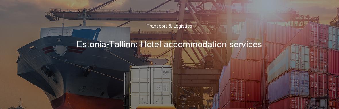 Estonia-Tallinn: Hotel accommodation services