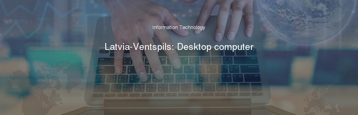 Latvia-Ventspils: Desktop computer