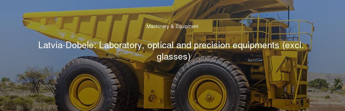 Latvia-Dobele: Laboratory, optical and precision equipments (excl. glasses)