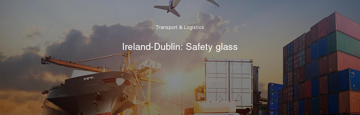 Ireland-Dublin: Safety glass