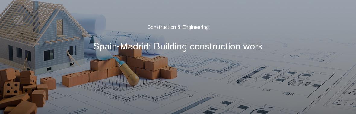 Spain-Madrid: Building construction work