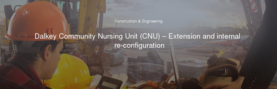 Dalkey Community Nursing Unit (CNU) – Extension and internal re-configuration