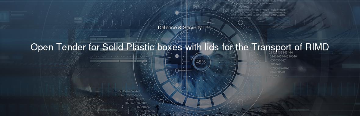Open Tender for Solid Plastic boxes with lids for the Transport of RIMD