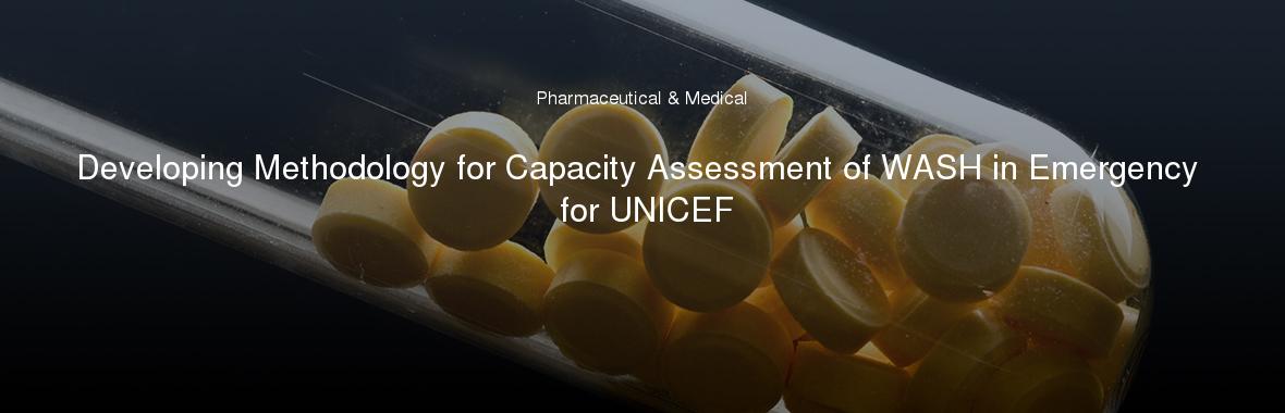 Developing Methodology for Capacity Assessment of WASH in Emergency for UNICEF