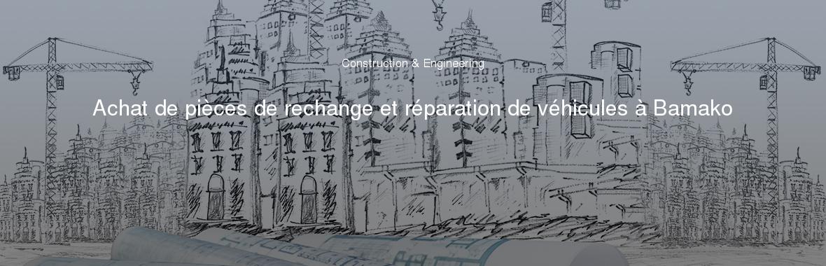 Achat de pièces de rechange et réparation de véhicules à Bamako