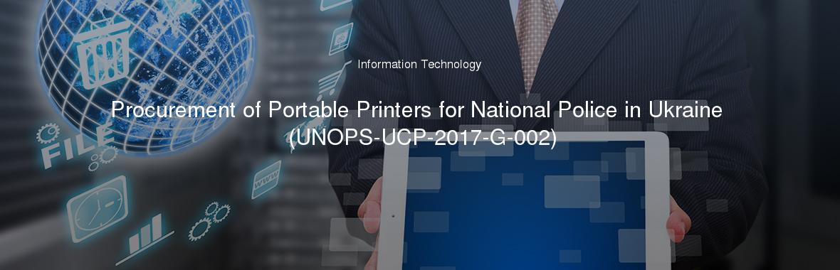 Procurement of Portable Printers for National Police in Ukraine (UNOPS-UCP-2017-G-002)