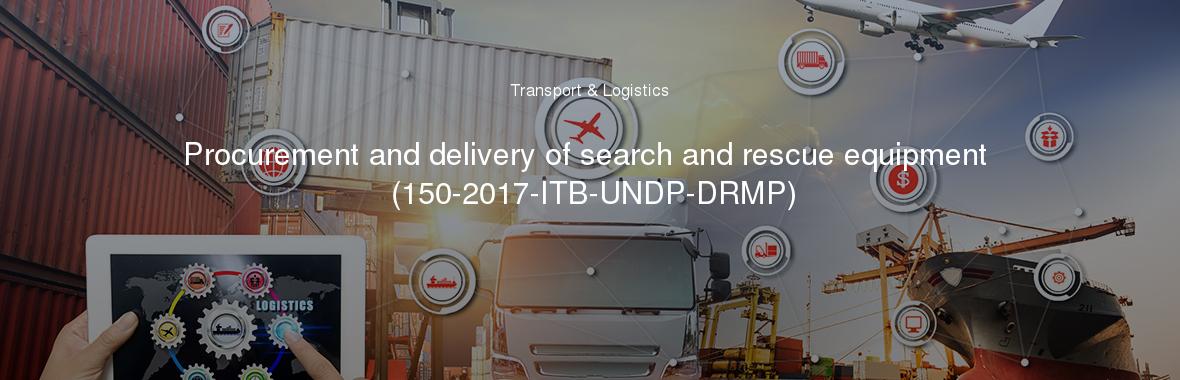Procurement and delivery of search and rescue equipment (150-2017-ITB-UNDP-DRMP)
