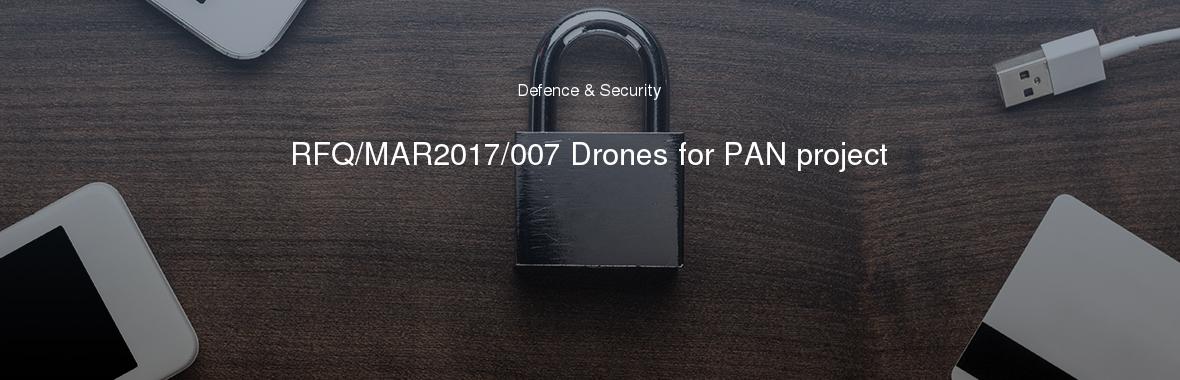 RFQ/MAR2017/007 Drones for PAN project