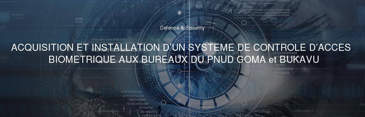 ACQUISITION ET INSTALLATION D’UN SYSTEME DE CONTROLE D’ACCES BIOMETRIQUE AUX BUREAUX DU PNUD GOMA et BUKAVU