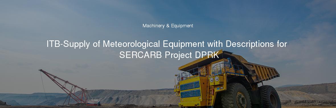 ITB-Supply of Meteorological Equipment with Descriptions for SERCARB Project DPRK