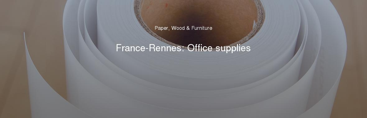 France-Rennes: Office supplies