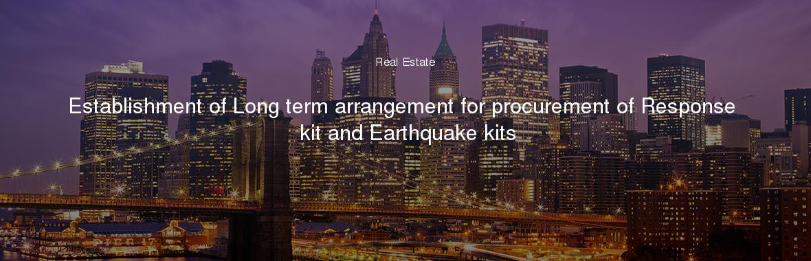 Establishment of Long term arrangement for procurement of Response kit and Earthquake kits