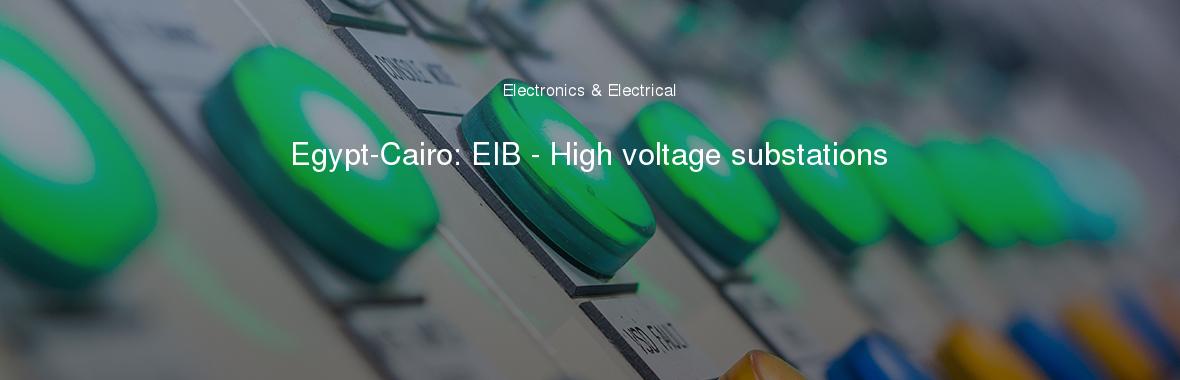 Egypt-Cairo: EIB - High voltage substations