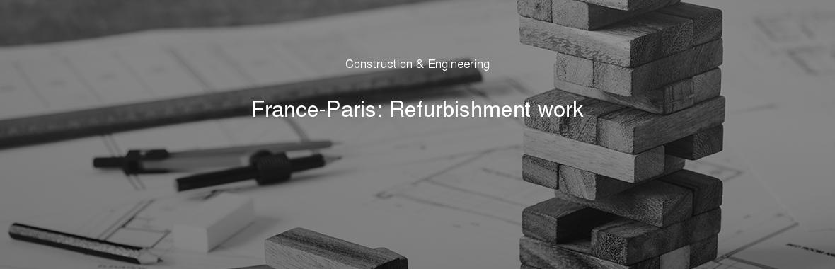 France-Paris: Refurbishment work