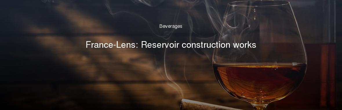 France-Lens: Reservoir construction works