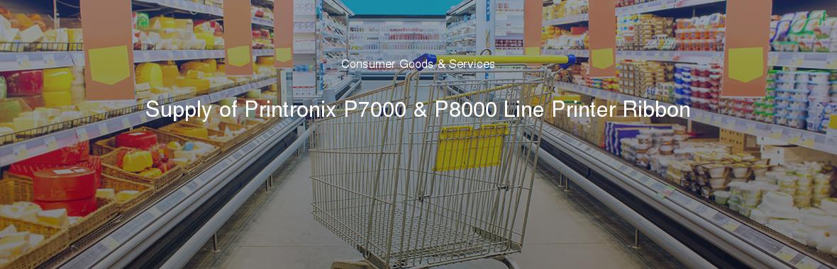 Supply of Printronix P7000 & P8000 Line Printer Ribbon