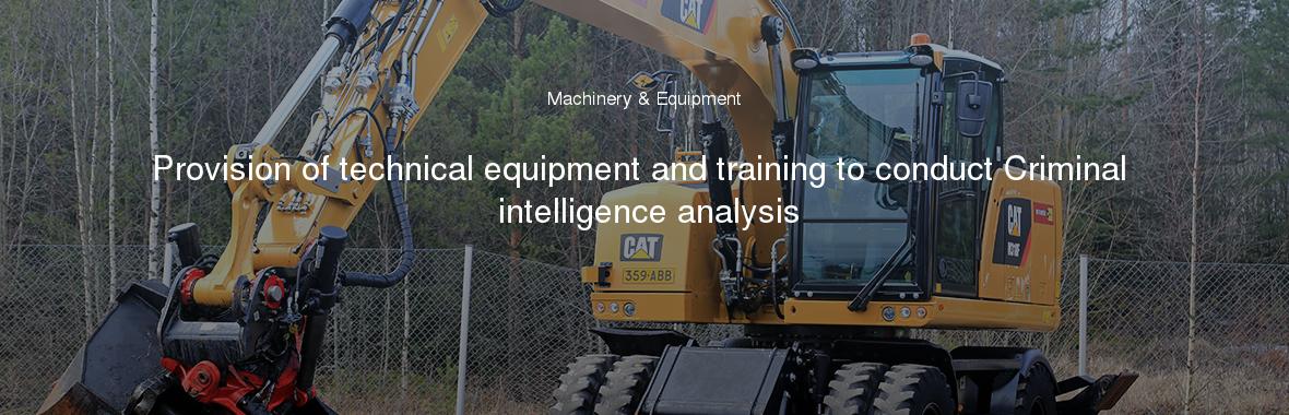 Provision of technical equipment and training to conduct Criminal intelligence analysis