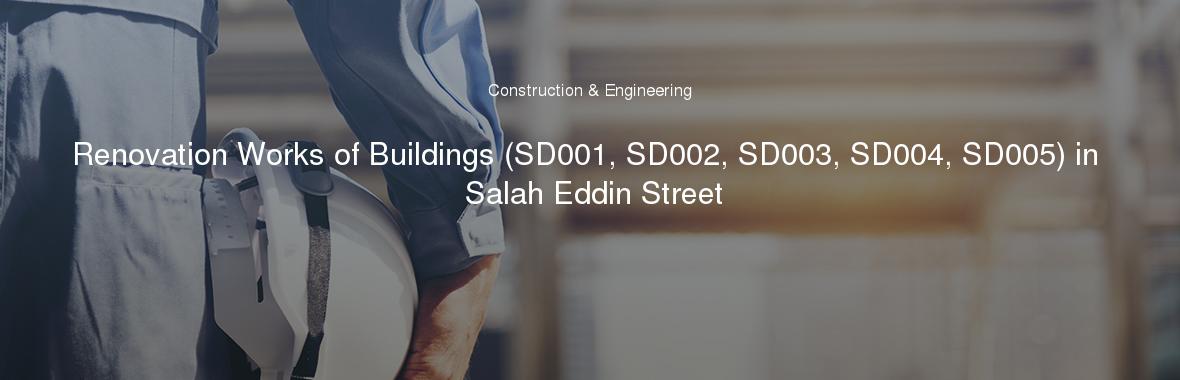 Renovation Works of Buildings (SD001, SD002, SD003, SD004, SD005) in Salah Eddin Street