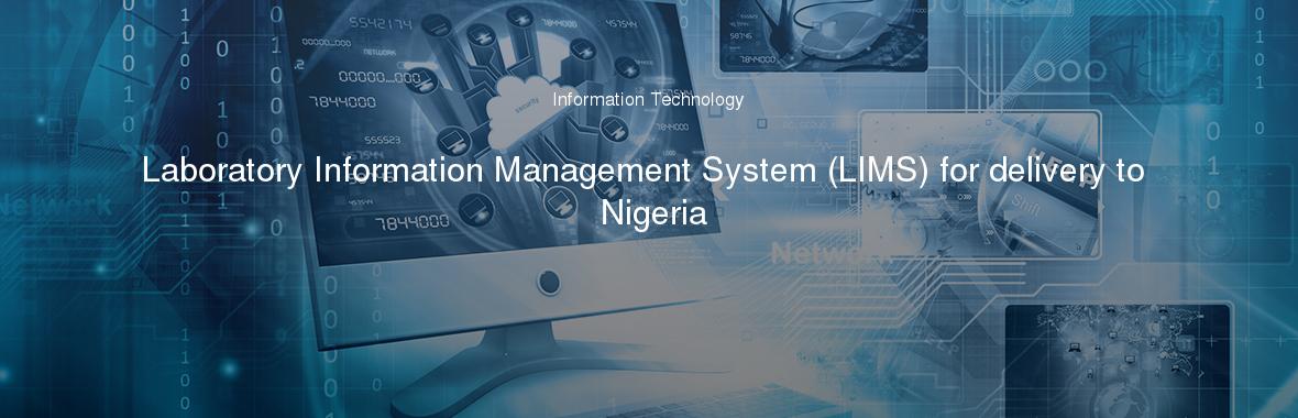 Laboratory Information Management System (LIMS) for delivery to Nigeria