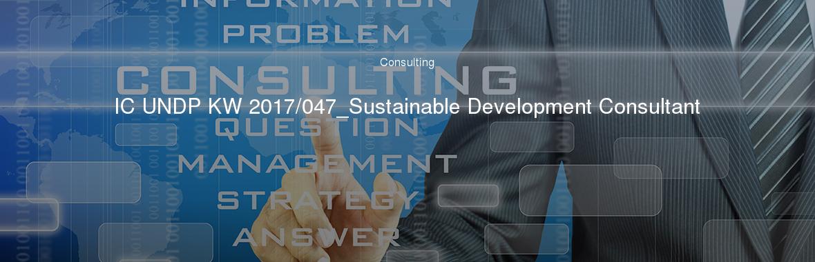 IC UNDP KW 2017/047_Sustainable Development Consultant