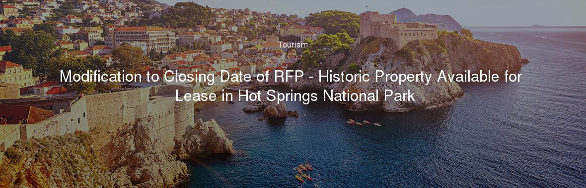 Modification to Closing Date of RFP - Historic Property Available for Lease in Hot Springs National Park