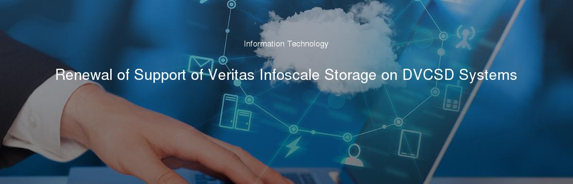 Renewal of Support of Veritas Infoscale Storage on DVCSD Systems