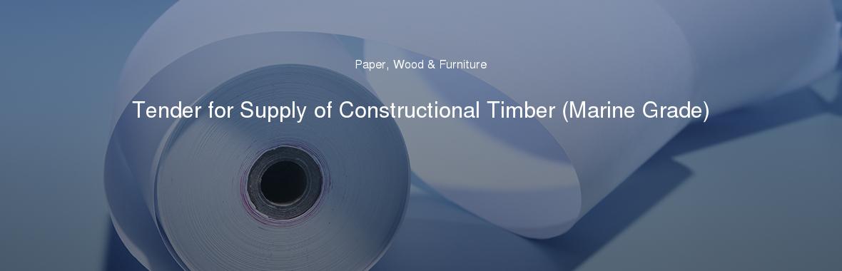 Tender for Supply of Constructional Timber (Marine Grade)