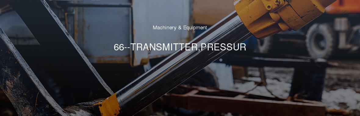 66--TRANSMITTER,PRESSUR