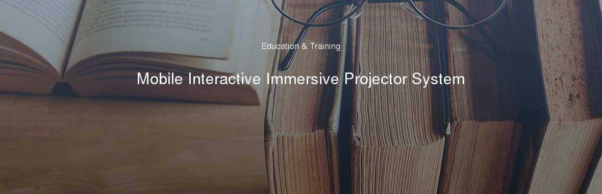 Mobile Interactive Immersive Projector System