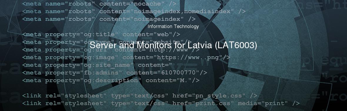 Server and Monitors for Latvia (LAT6003)