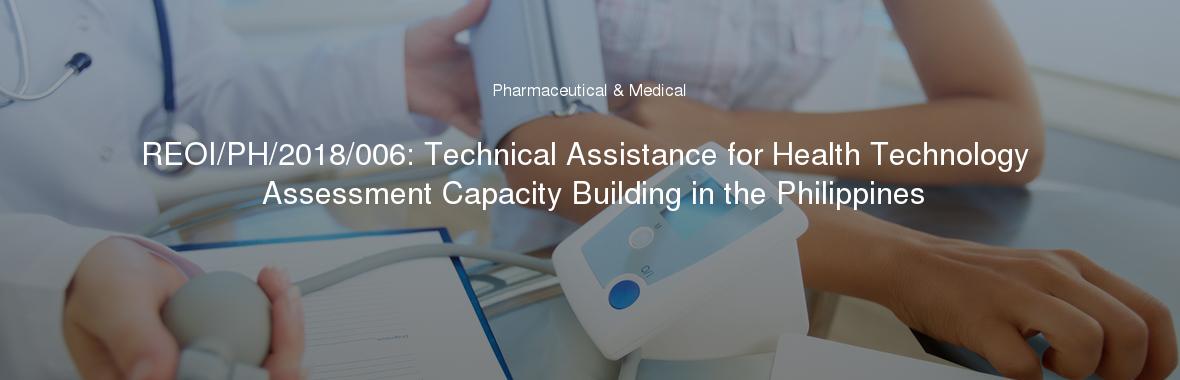 REOI/PH/2018/006: Technical Assistance for Health Technology Assessment Capacity Building in the Philippines