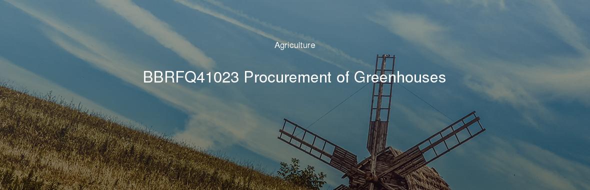 BBRFQ41023 Procurement of Greenhouses