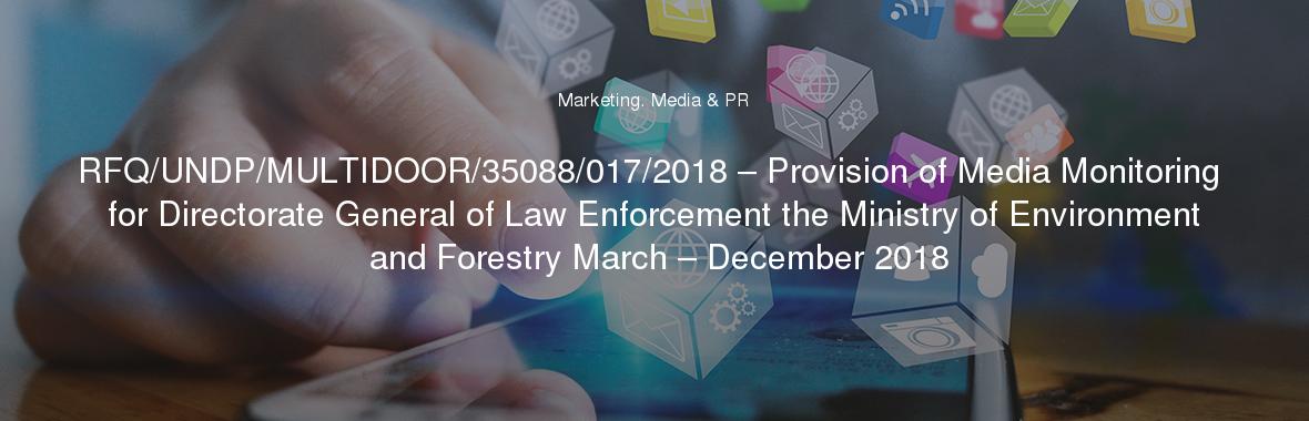 RFQ/UNDP/MULTIDOOR/35088/017/2018 – Provision of Media Monitoring for Directorate General of Law Enforcement the Ministry of Environment and Forestry March – December 2018