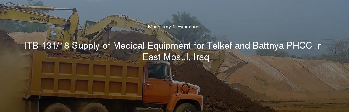 ITB-131/18 Supply of Medical Equipment for Telkef and Battnya PHCC in East Mosul, Iraq