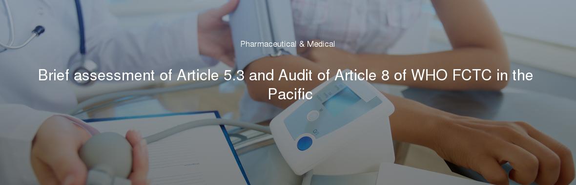 Brief assessment of Article 5.3 and Audit of Article 8 of WHO FCTC in the Pacific