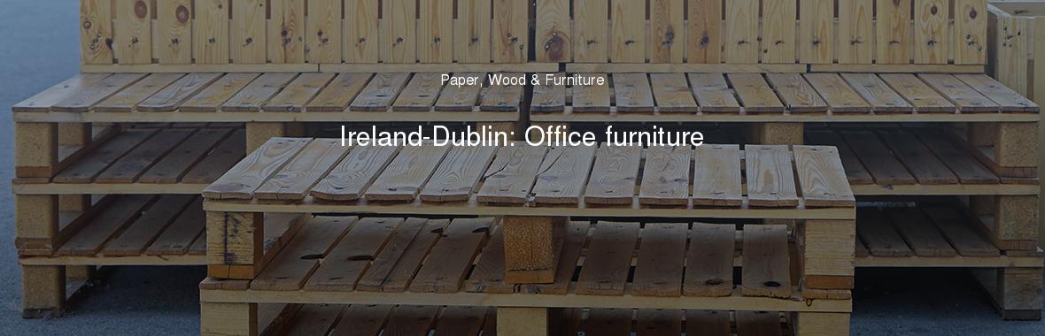 Ireland-Dublin: Office furniture