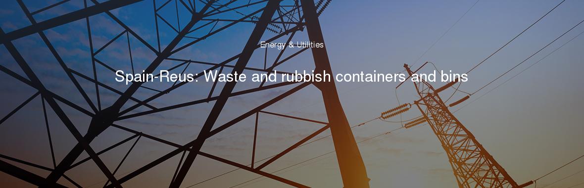 Spain-Reus: Waste and rubbish containers and bins
