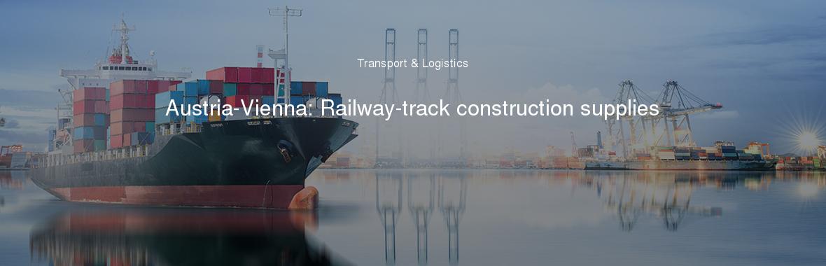 Austria-Vienna: Railway-track construction supplies